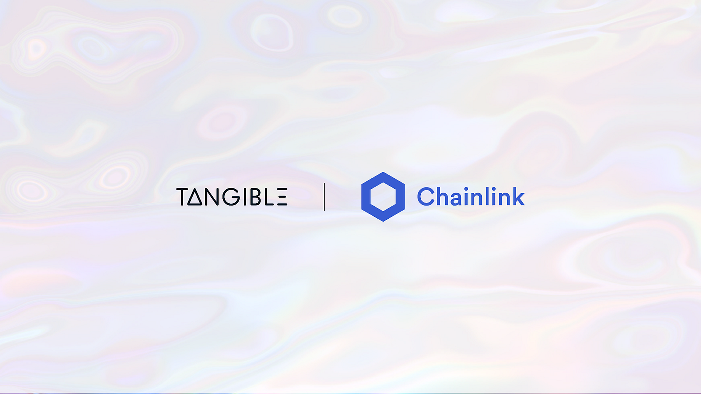Tangible Integrates Chainlink Proof of Reserve (PoR) To Help Secure Real  Estate-Backed Stablecoin | by Mike | Tangible | Medium