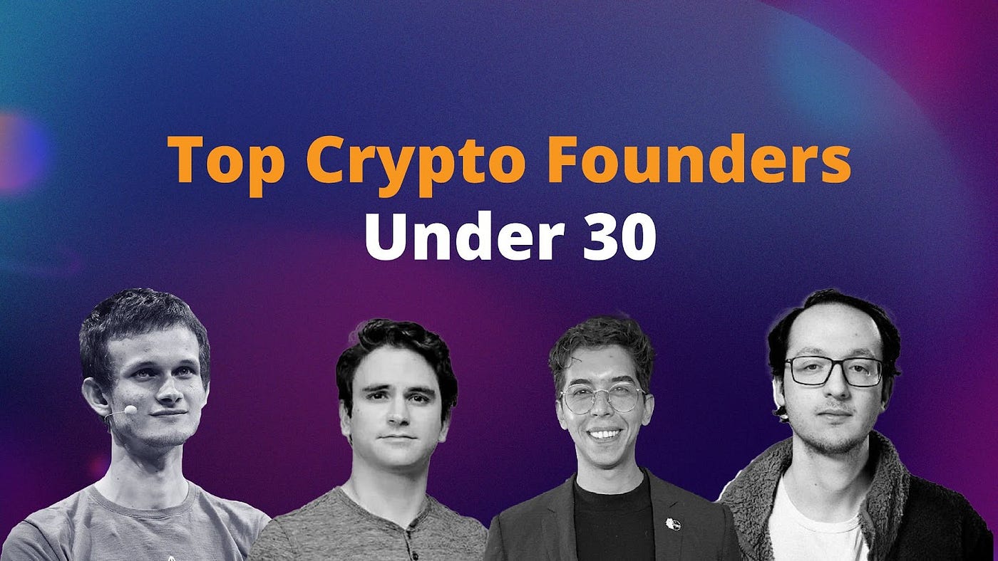 Top 10 Crypto Founders Under 30. Everything you need to know about the… |  by Slobodzeanb | Satoshi Club | Medium