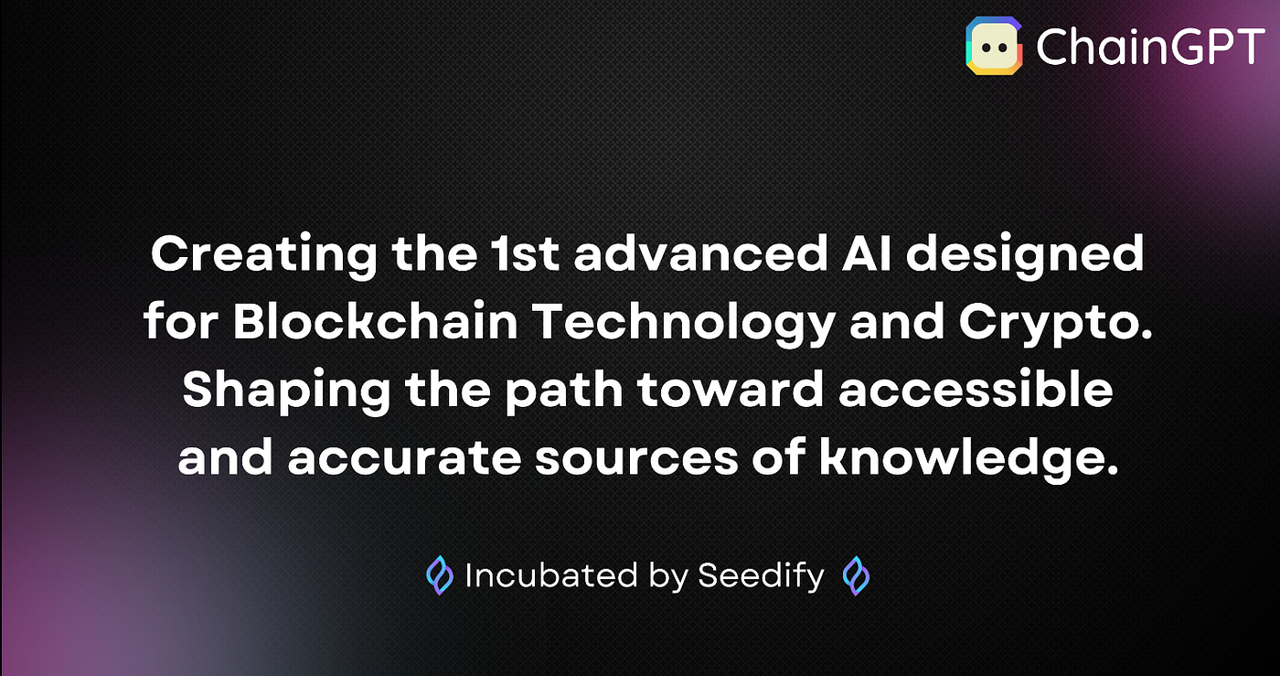 Seedify Prepares To Unleash the Power of Blockchain AI with ChainGPT | by  Seedify | Medium