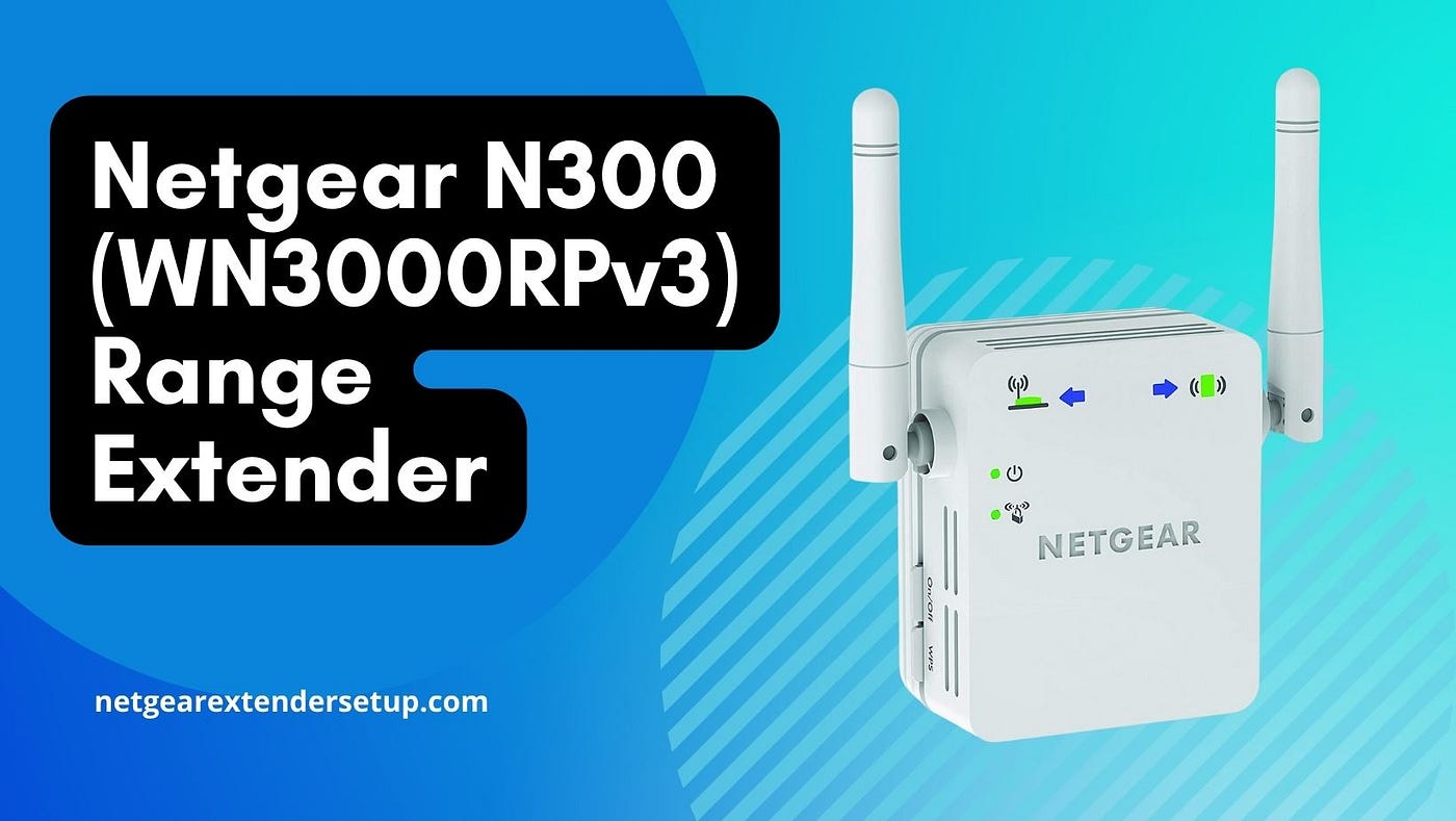 WN3000RPv3, N300 WiFi Range Extender