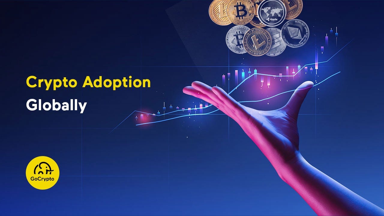 Crypto Adoption Globally. Cryptocurrency payments are here to… | by  GoCrypto | GoCrypto Blog | Medium