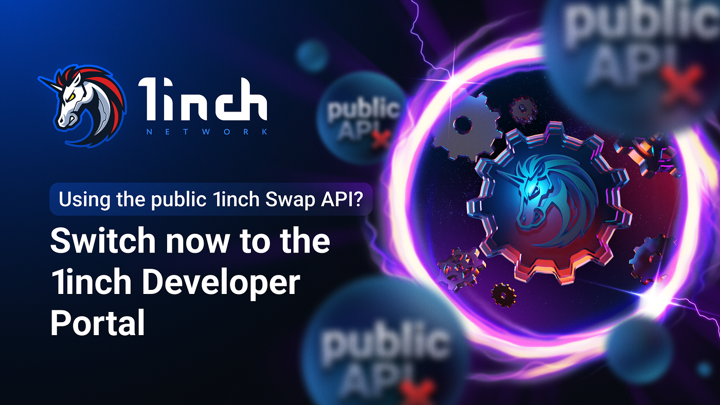 Public Swap API to be discontinued: access 1inch APIs via the 1inch  Developer Portal | by 1inch | 1inch Network | Medium