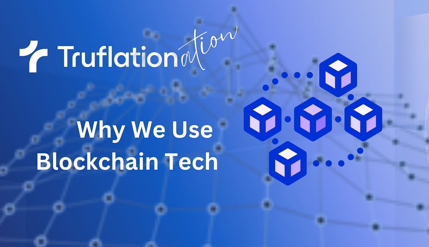 Why Truflation Uses Blockchain Tech | by Stefan Rust | Medium