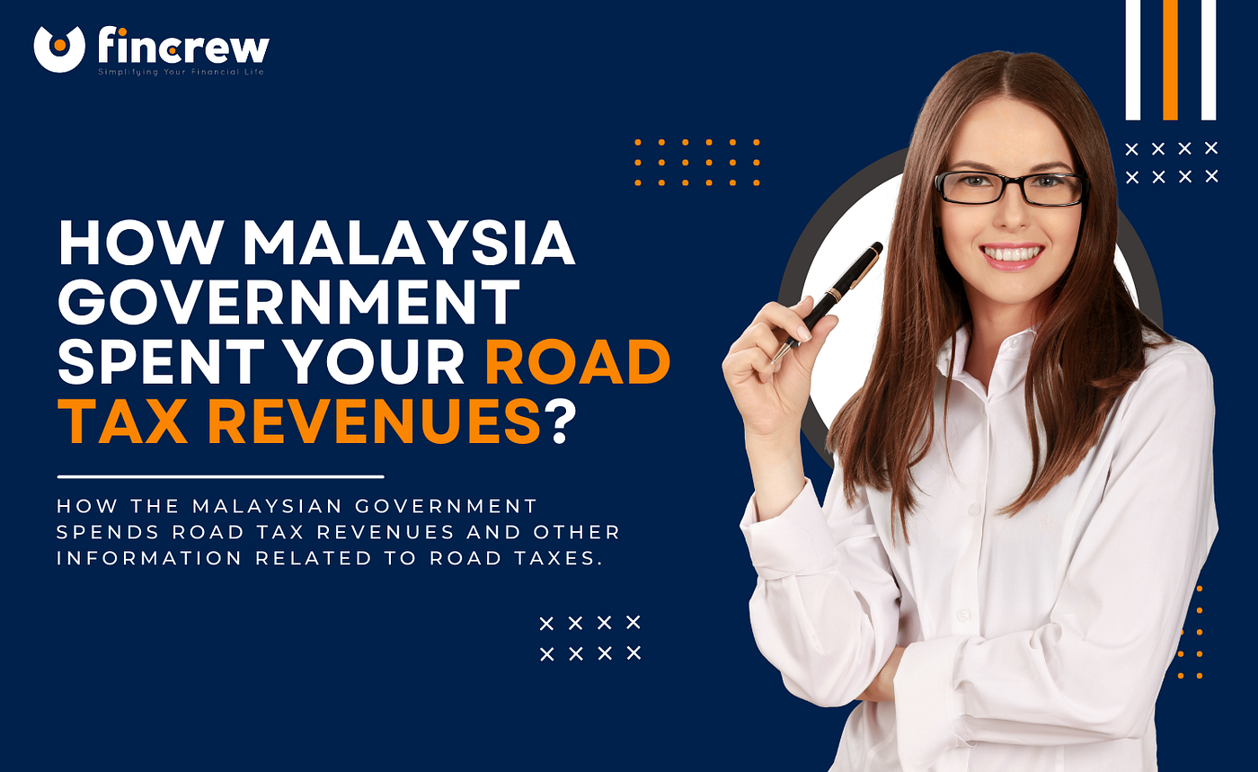 Ever Wonder How Malaysia Government Spent Your Road Tax Revenues?