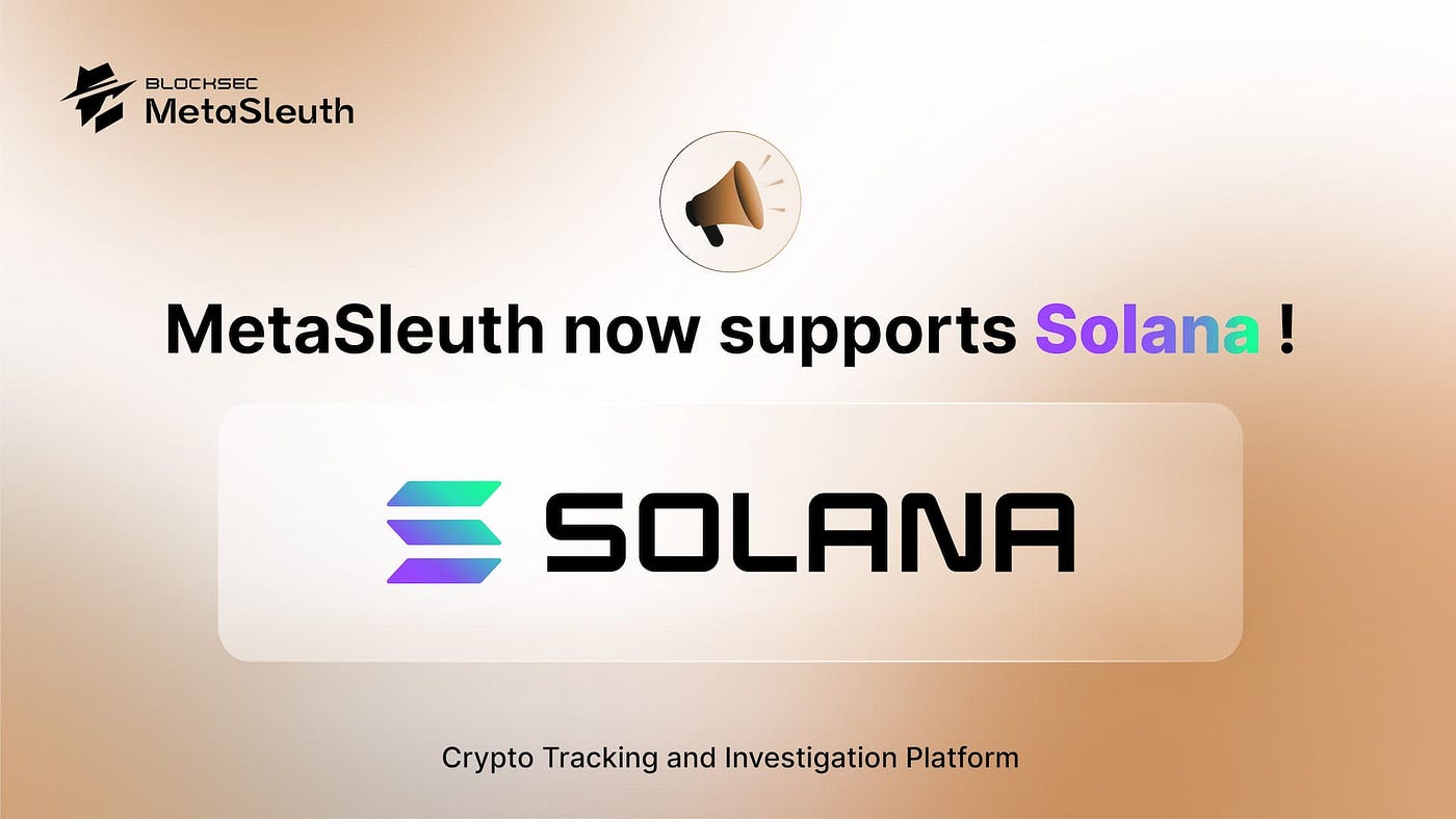 Best Crypto Tracking and Investigation platform for Solana | by BlockSec |  Medium