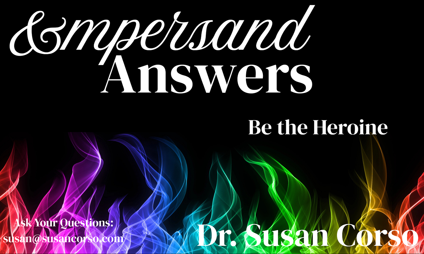 Ampersand Answers: Be the Heroine