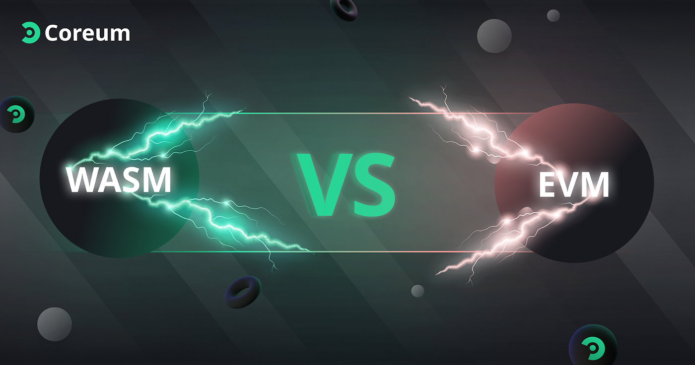 WASM vs. EVM in Blockchain Development | by Coreum | Medium