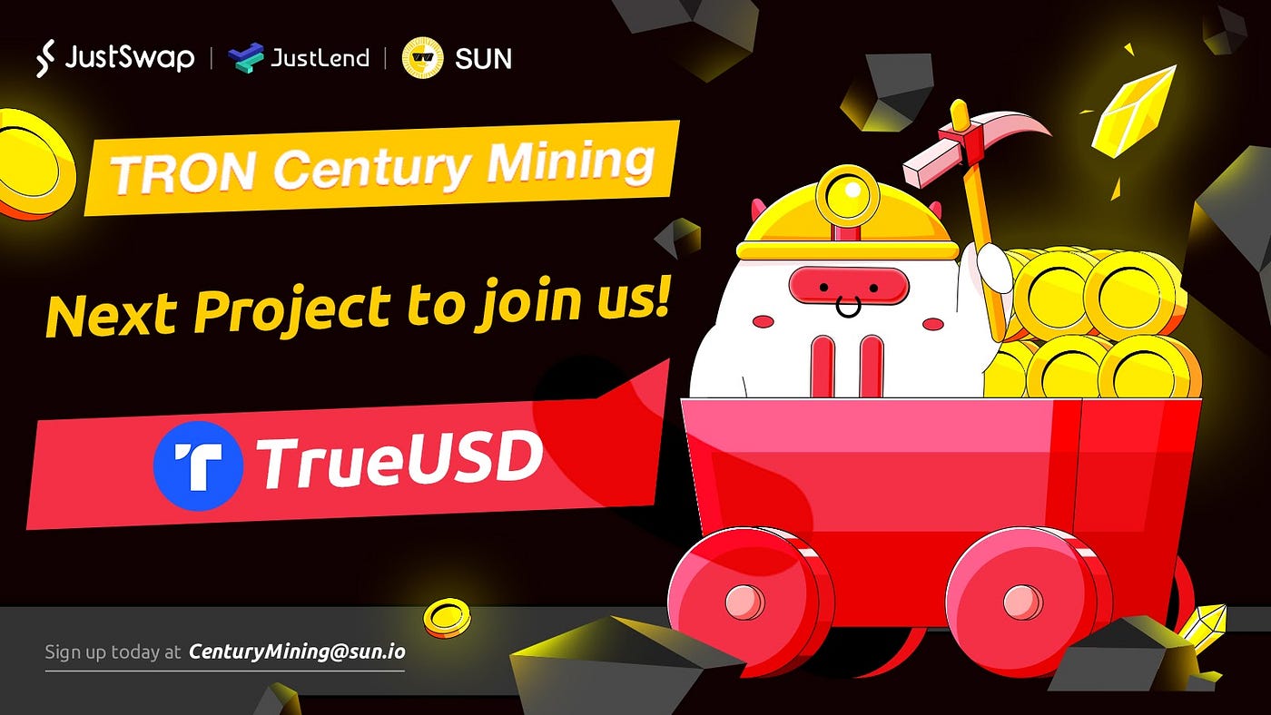 TrueUSD (TUSD) Officially Joining TRON Century Mining | by TRON DAO | Medium