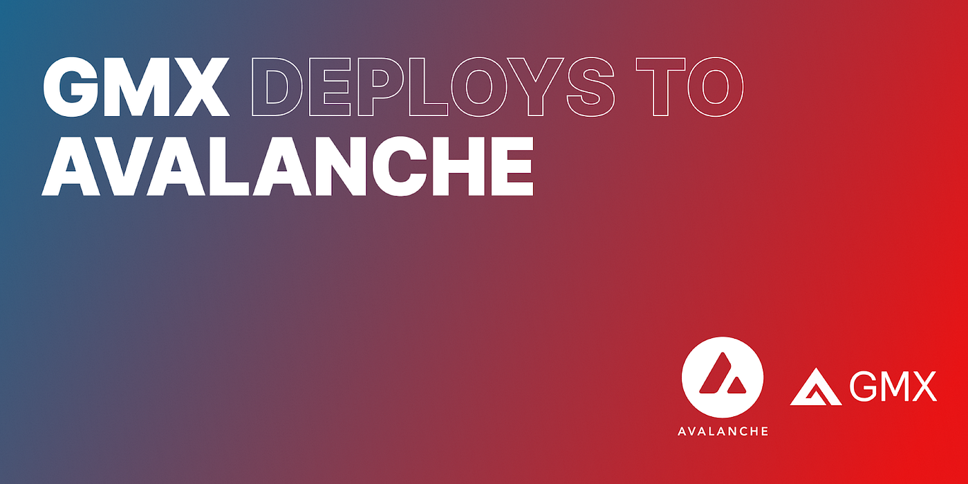 GMX Deploys to Avalanche, Bringing Low Slippage Spot and Perpetual Trading  to DeFi Users | by Avalanche | Avalanche | Medium