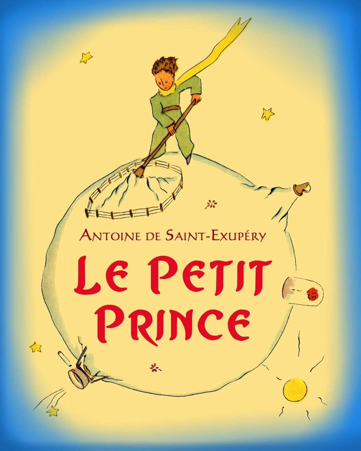 The Little Prince (Le Petit Prince) by by Antoine de Saint-Exupéry