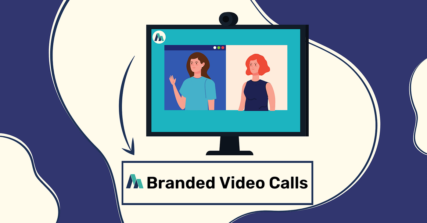 Branded Video Calls: How to Make your Brand Recognizable in a Remote-First World