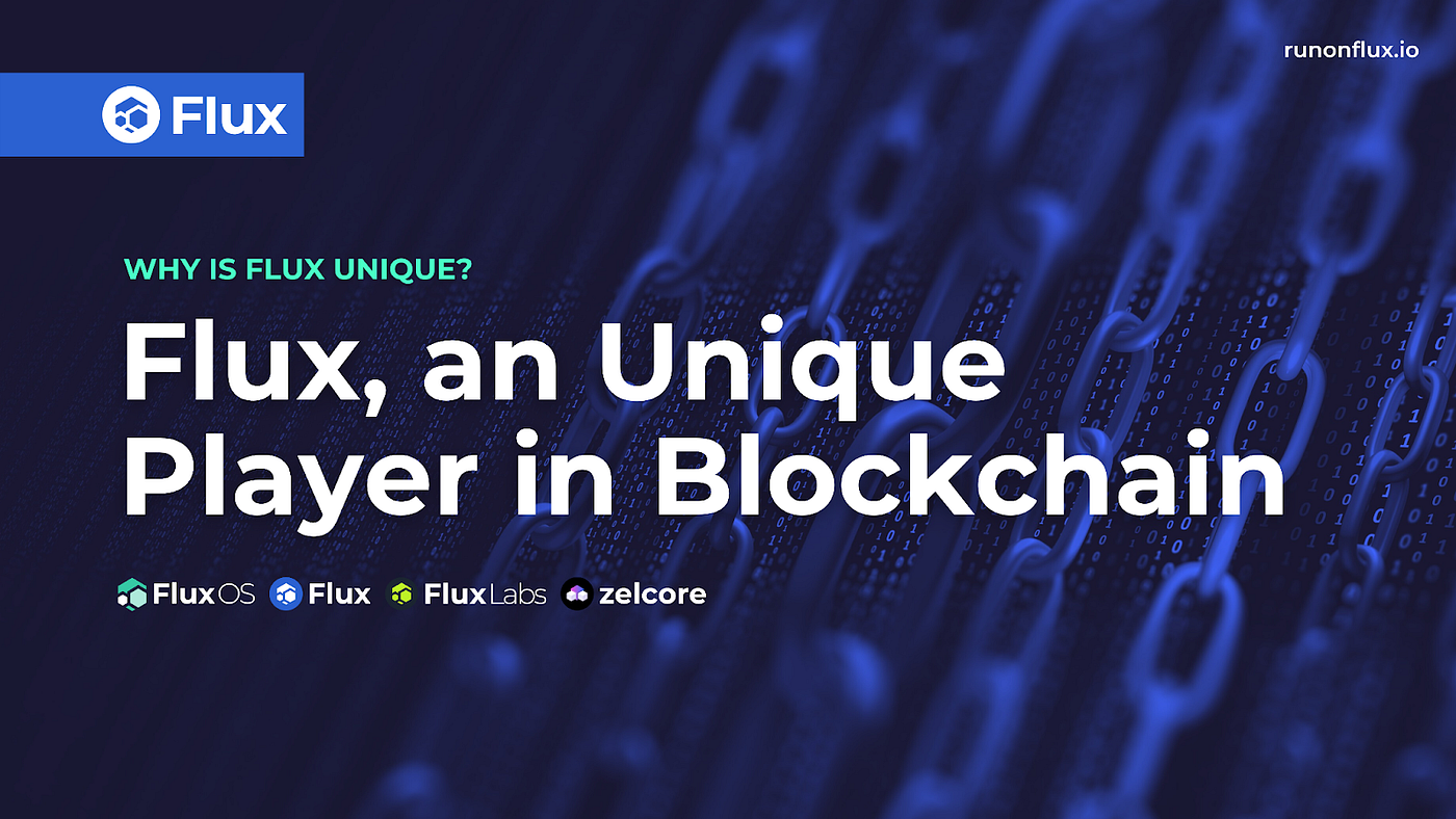 Flux, a Unique Player in Blockchain. | by Flux Official | Medium