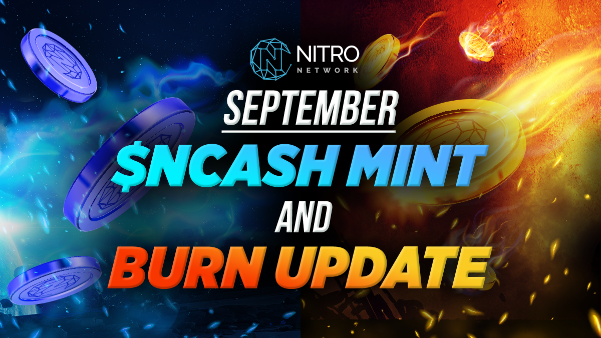 September $NCASH Burn and Mint: All You Need To Know | by Nitro.Network |  Medium