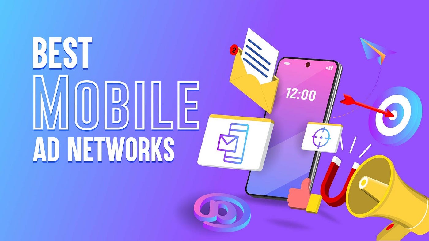 Top 15 Mobile App Ad Networks and Platforms | by Bir tikendrajit | Medium