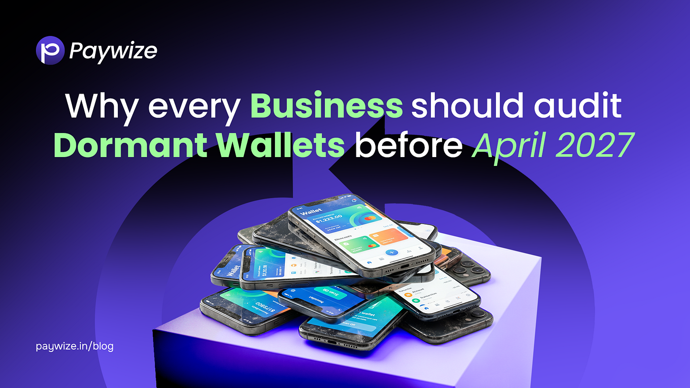 Why Businesses Should Audit Dormant Wallets Before April 2027