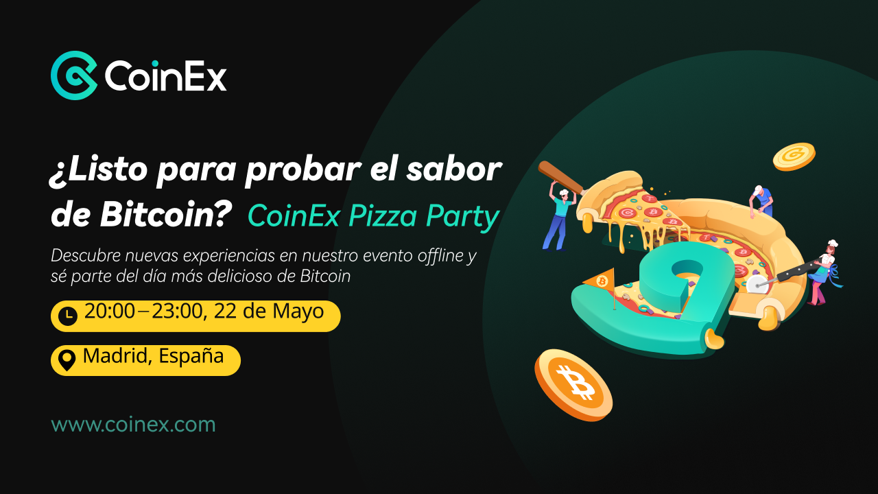 Listo para probar el sabor de Bitcoin? ¡La CoinEx Pizza Party llega a  Madrid, España! | by CoinEx en Español | Medium