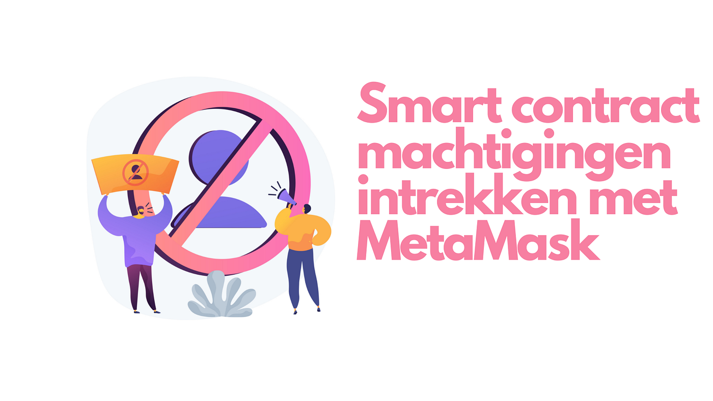 Machtigingen van Smart Contracts intrekken met MetaMask | Crypto Sensei