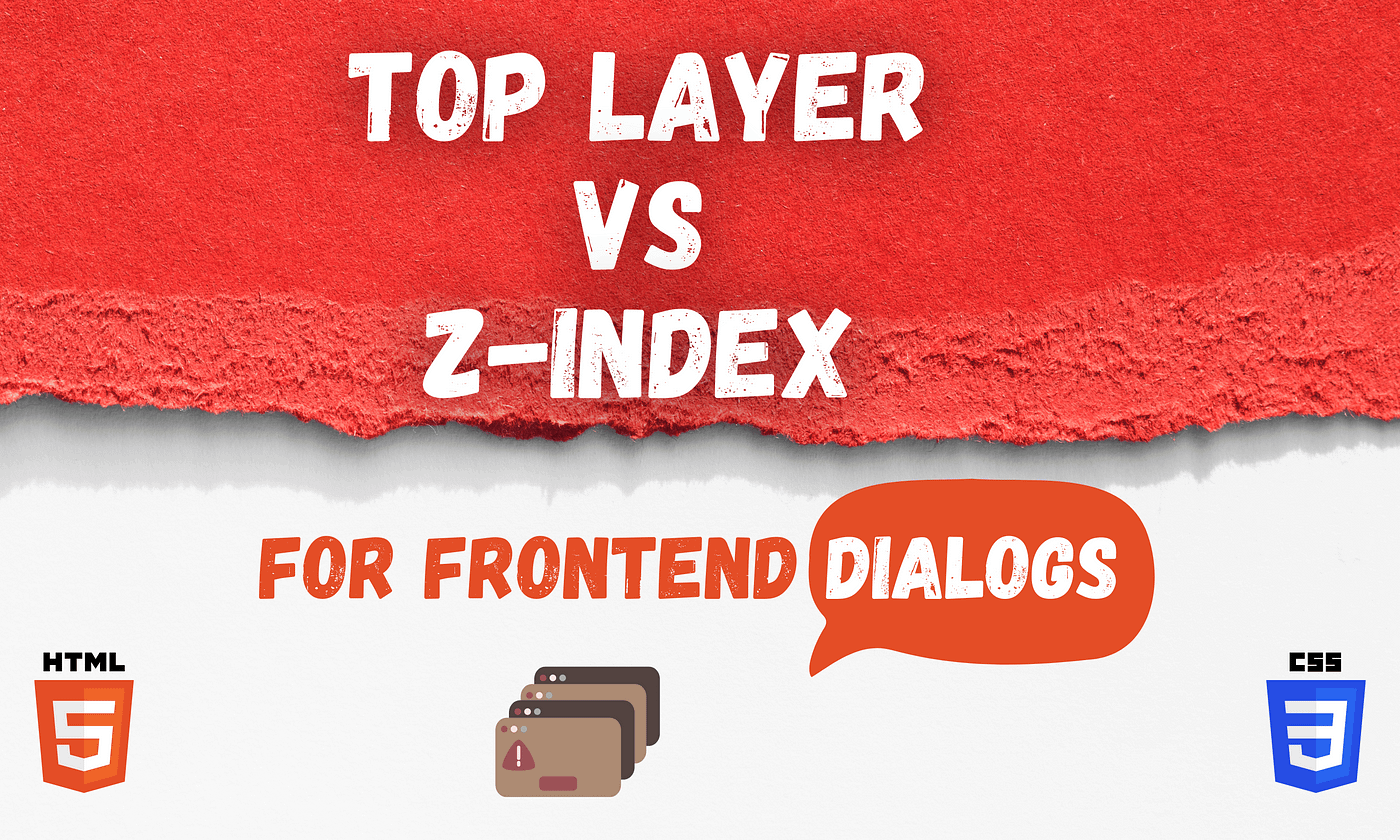 Top Layer Z-Index for UI Dialogs | Pieces