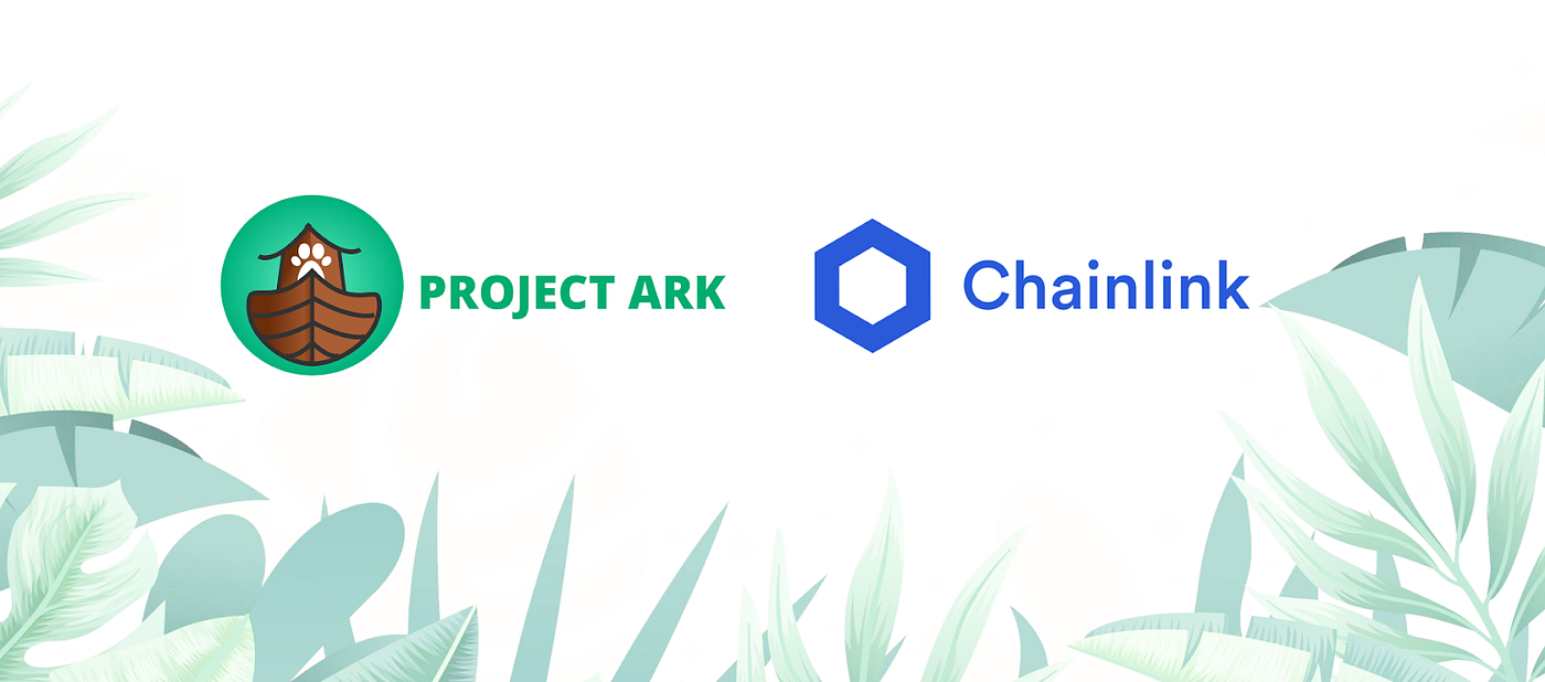 Project Ark Will Use Chainlink to Build Dynamic NFTs That Support Animal  and Environmental Conservation | by Project Ark | Medium