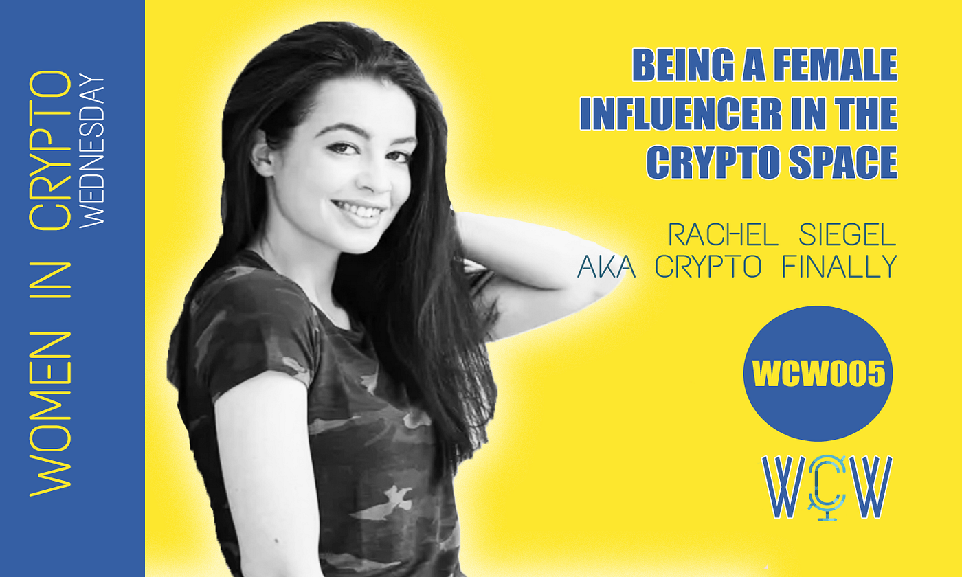 SOC083. Rachel Siegel, CEO at Crypto Finally on Being a Female Influencer  in the Crypto Space WCW005. | by Shannon Grinnell | Speaking of Crypto |  Medium