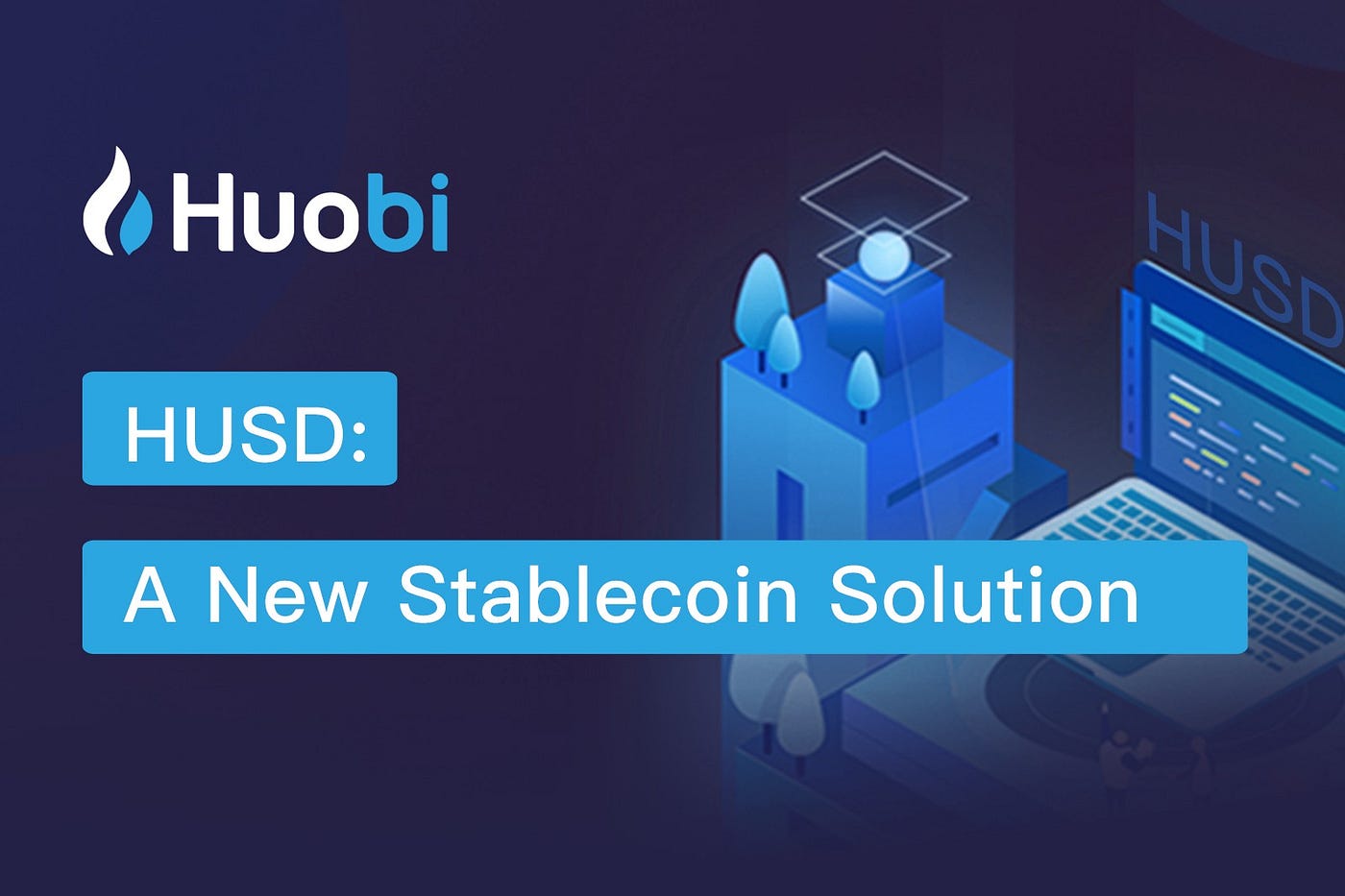 후오비 HUSD V1.0의 문제점. 후오비는 7달전 스테이블 코인 서비스인 HUSD Solution을… | by Mike MU |  GrowFi | Medium