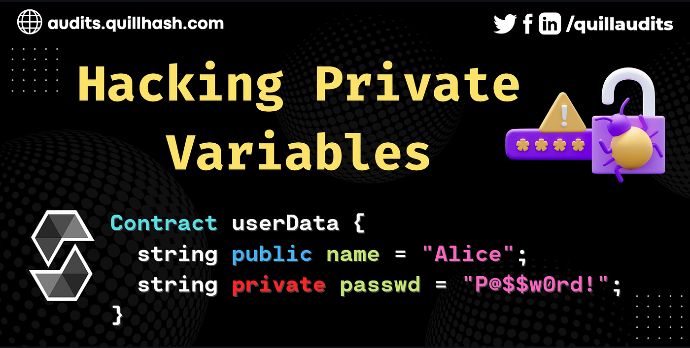 Accessing Private Data in Smart contracts | by QuillAudits Team | Medium |  Medium