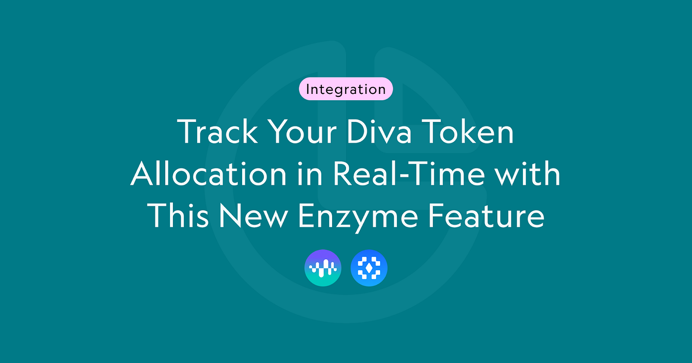 Track Your Diva Token Allocation in Real-Time with This New Enzyme Feature  | by Avantgarde 🦏 | Enzyme | Medium