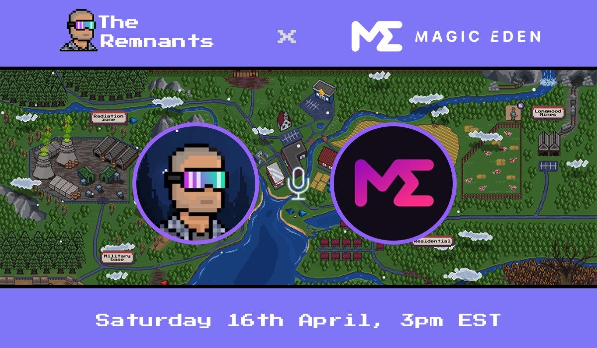 Recap of Remnants x Magic Eden Twitter Spaces on 4/16/2022 | by Sol Read |  Medium