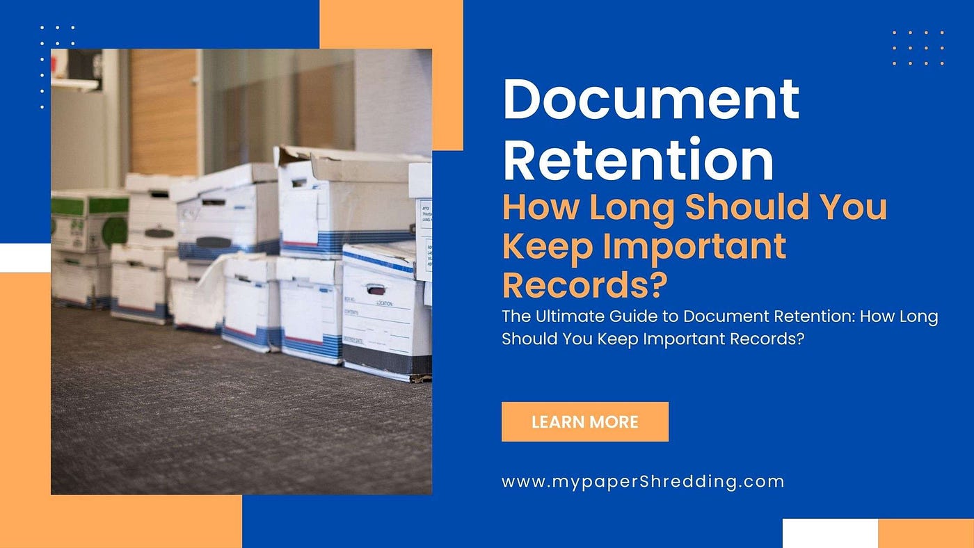 How Long Should You Keep Important Records — Document Shredding Service