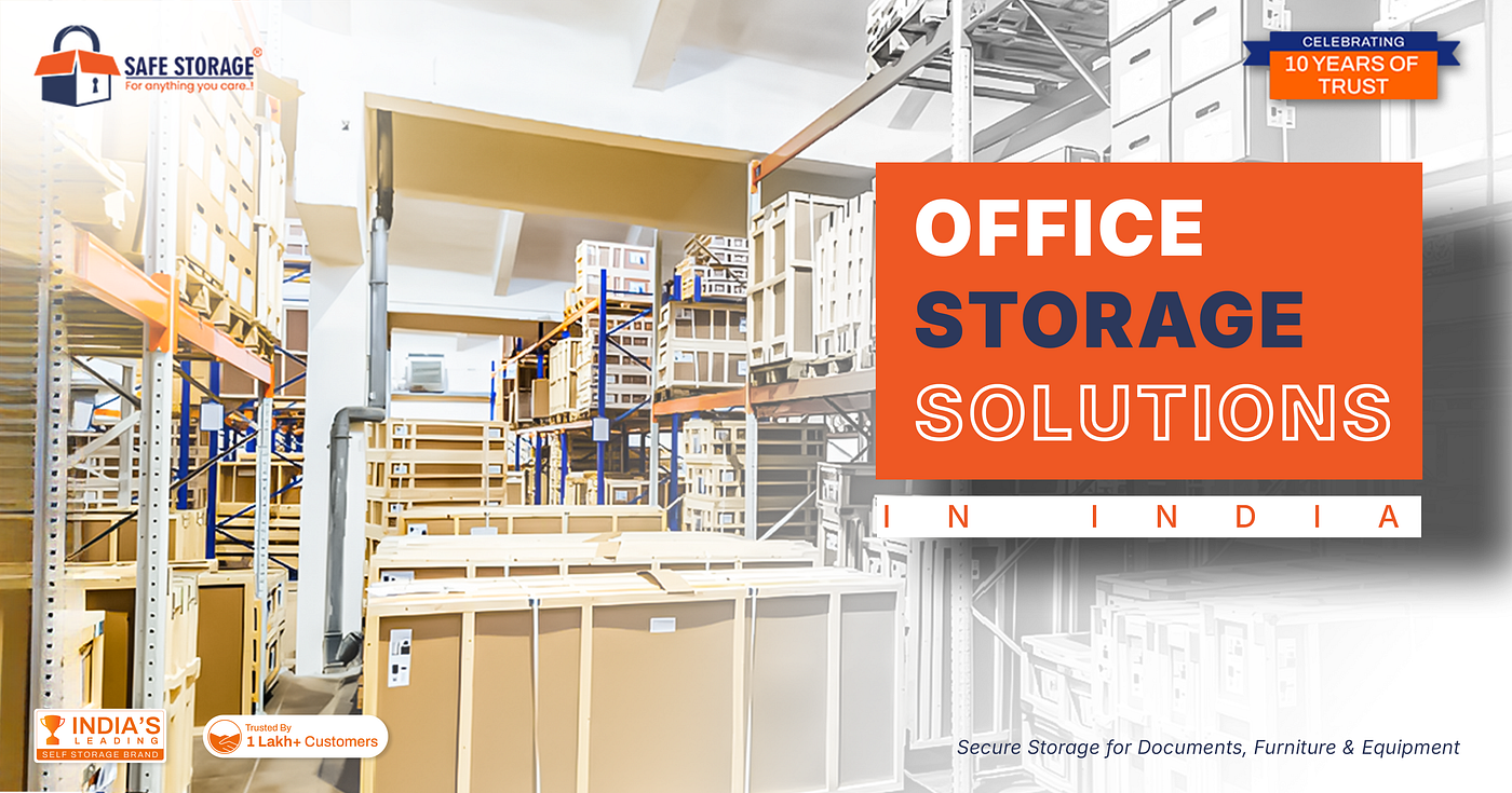 Office Storage Solutions in India: Secure Storage for Documents, Furniture & Equipment