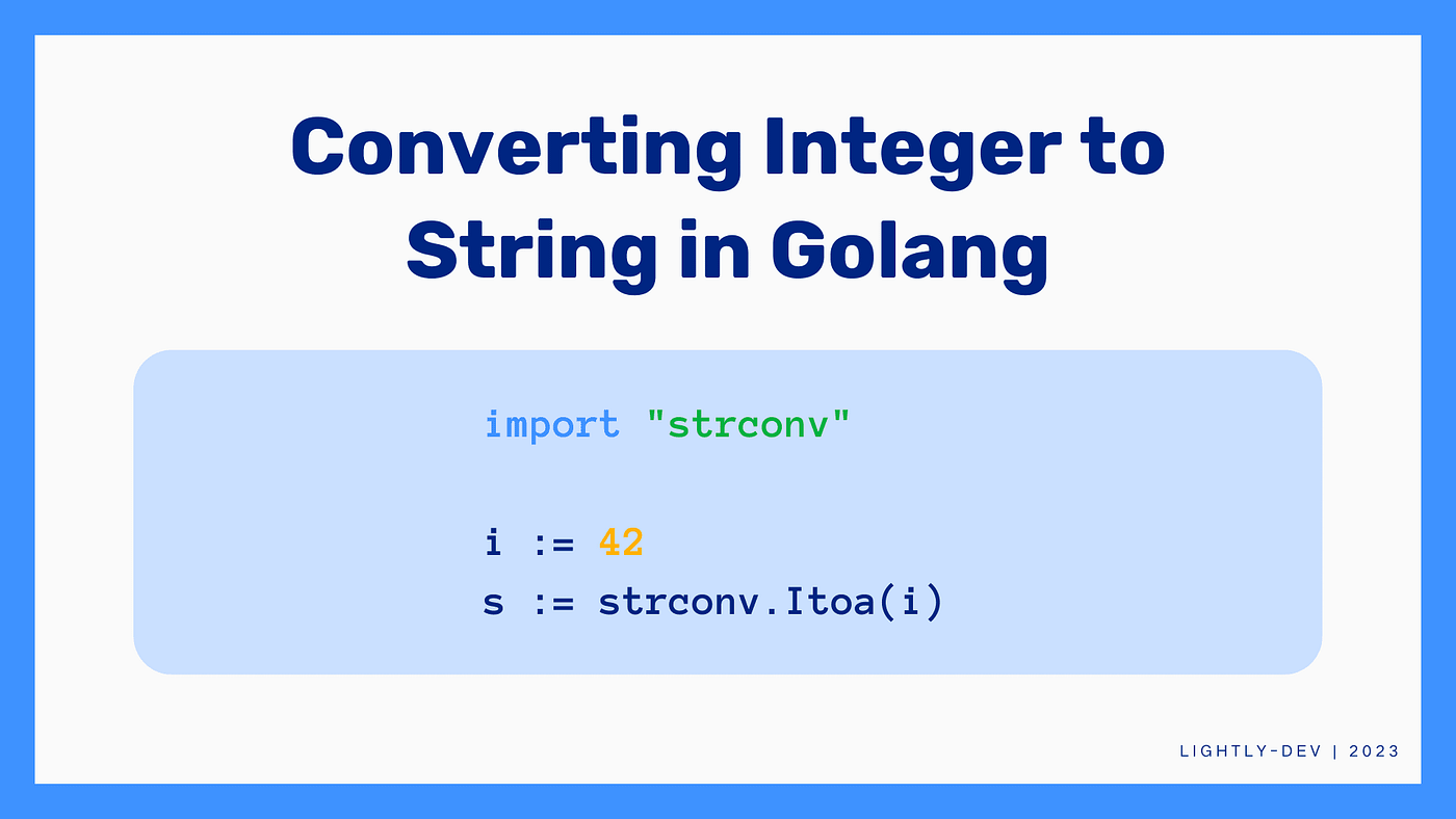 Converting Integer to String in Golang | by Teamcode | Medium