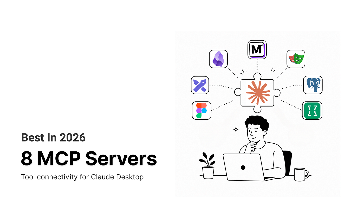 Best 8 MCP Servers for Claude Desktop In 2026