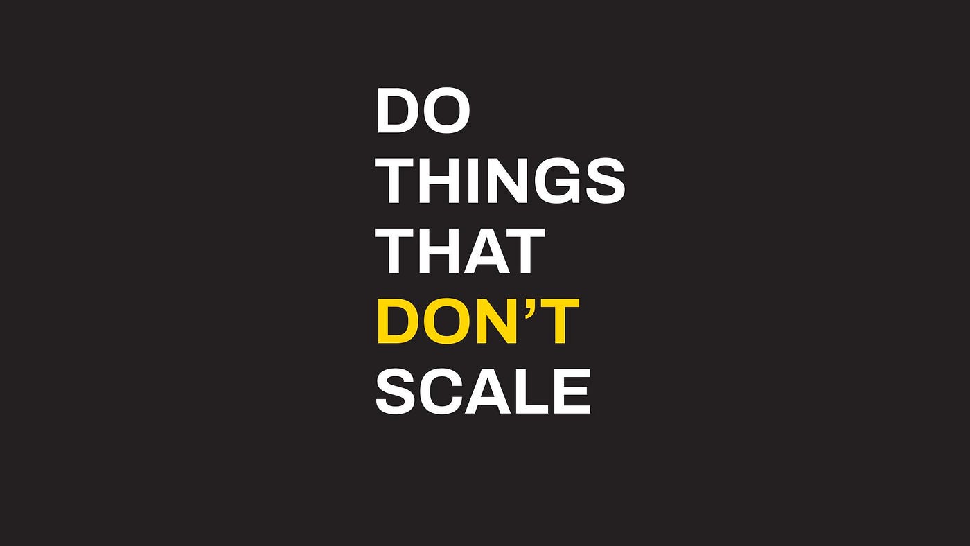 4 Examples of Doing things that don&rsquo;t scale | by Chris Dunlop | Medium