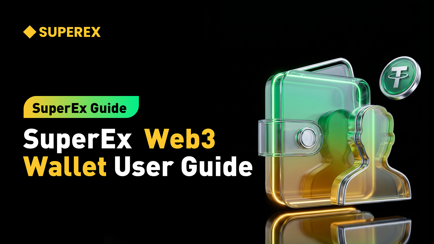 SuperEx Guide: SuperEx Web3 Wallet User Guide