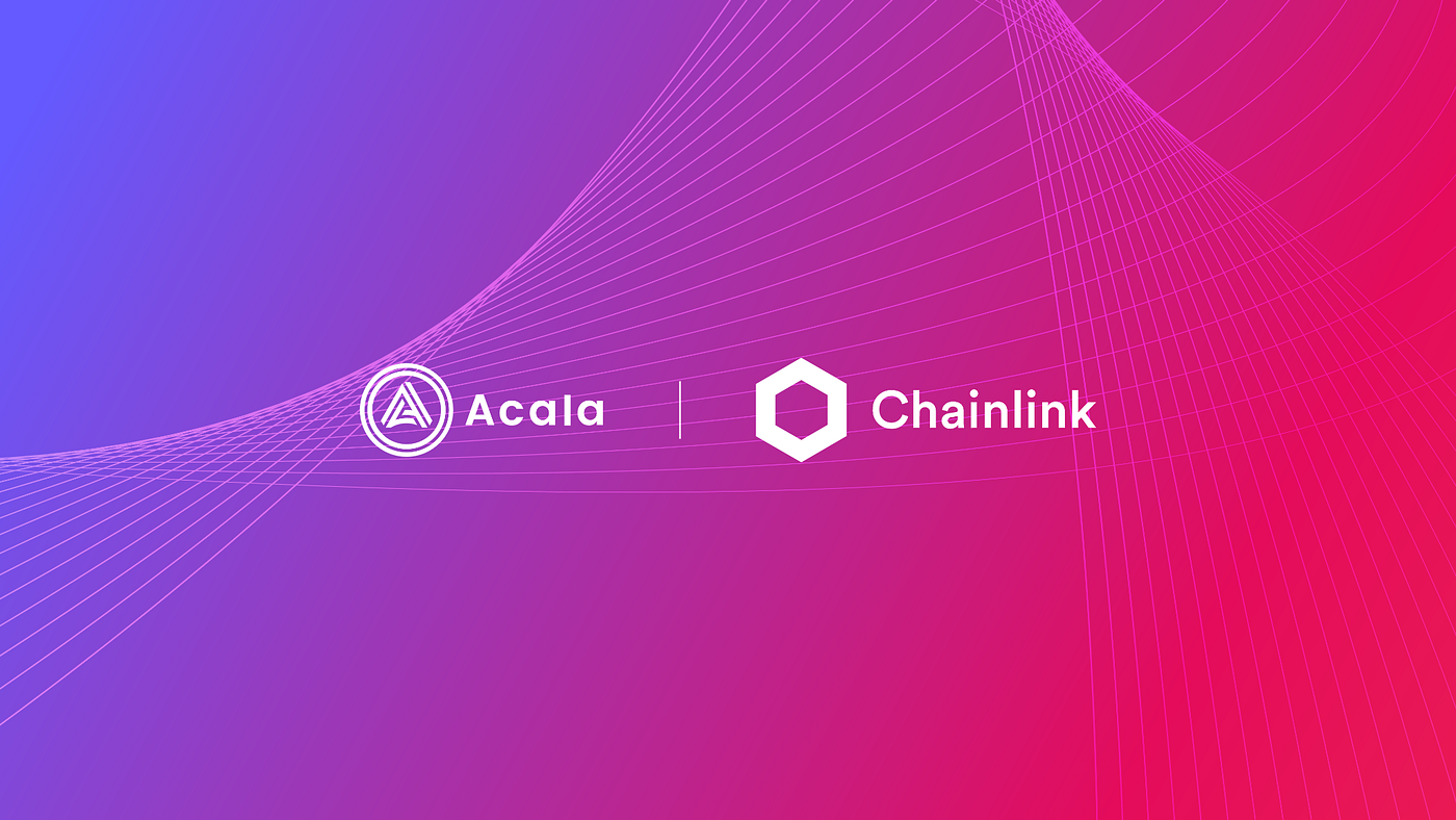 Acala Integrating Chainlink Oracle Pallet for Price Feeds Upon Upcoming  Polkadot Launch | by Robin Whitney | Acala | Medium