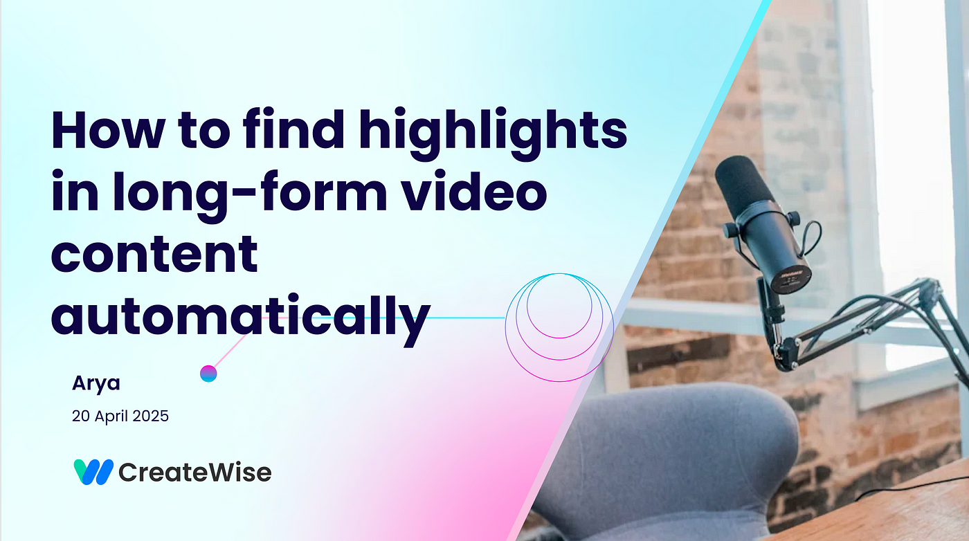 How to find highlights in long-form video contentautomatically