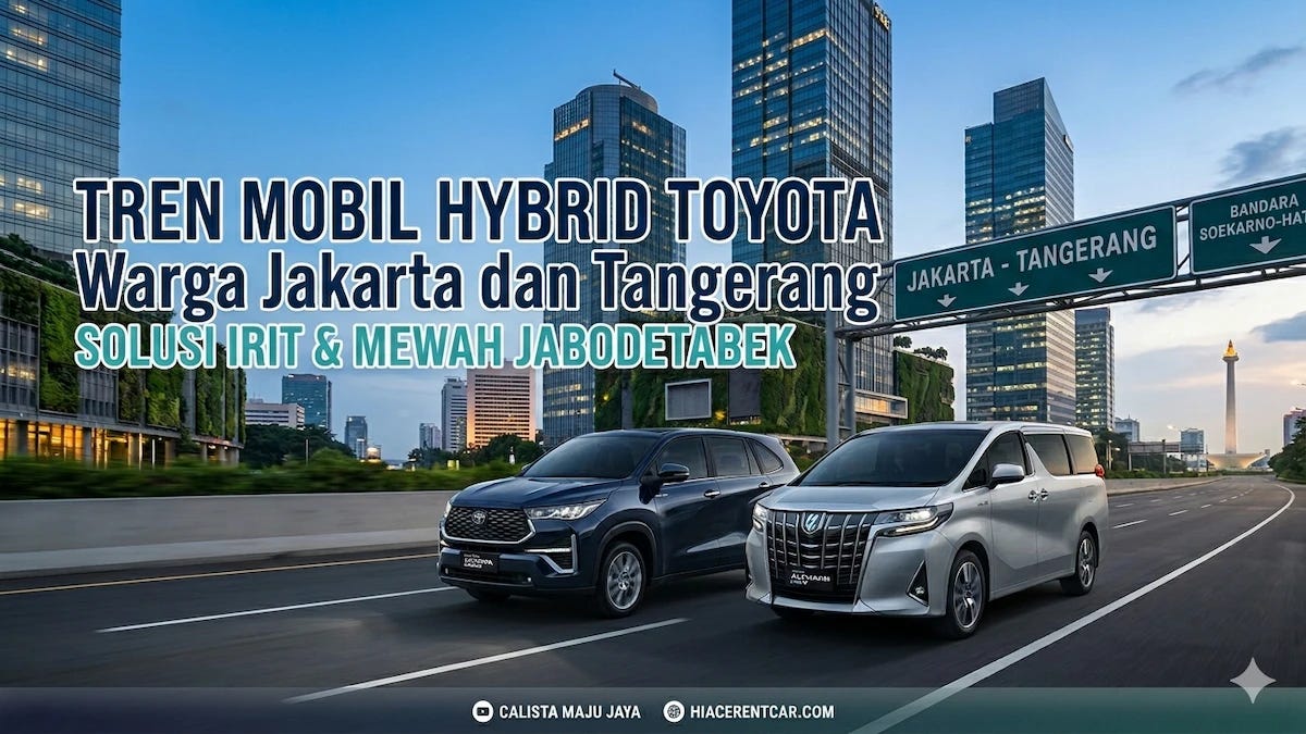 Tren Mobil Hybrid Toyota Terbaru: Solusi Irit & Mewah Jakarta