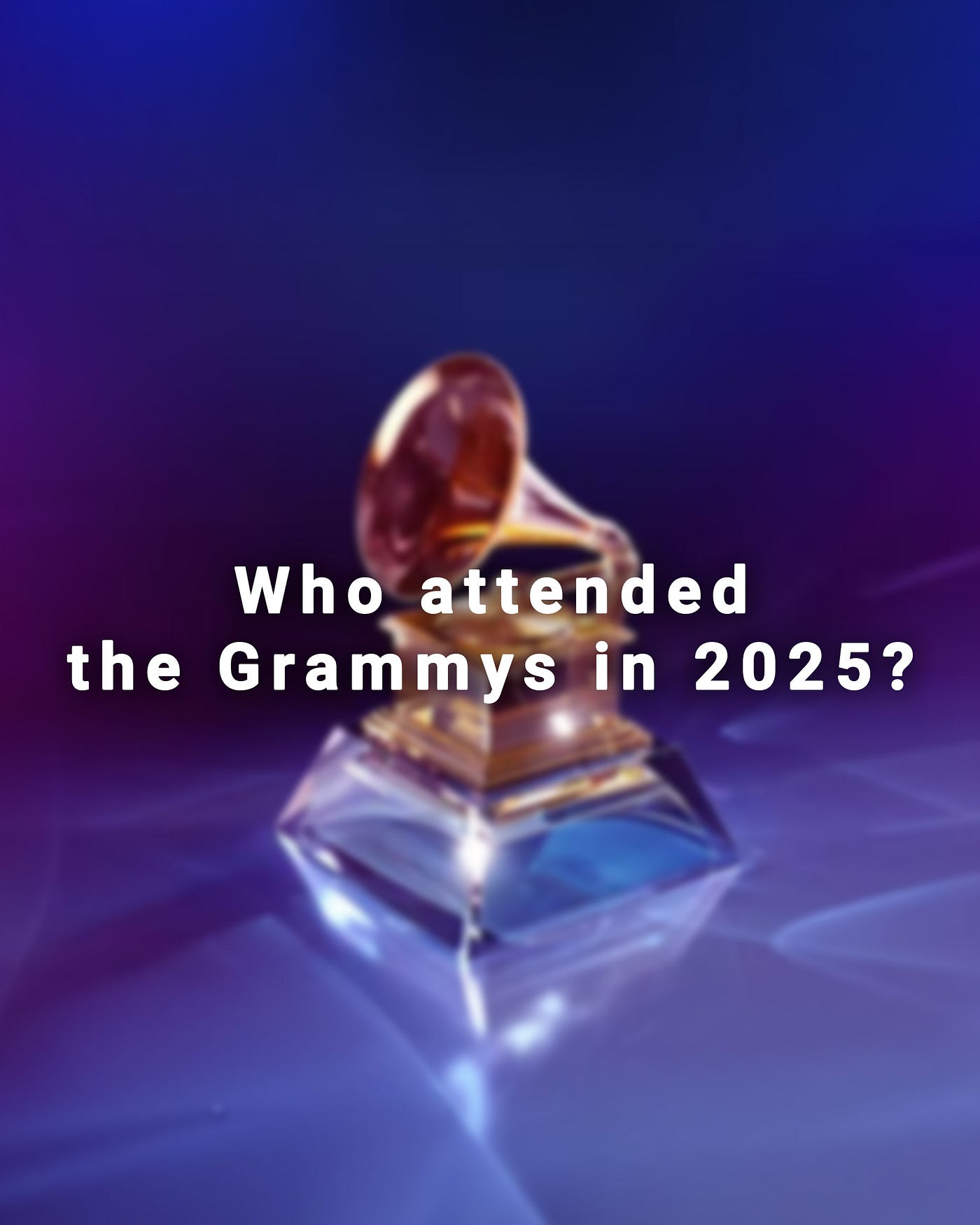 Who attended the Grammys in 2025?