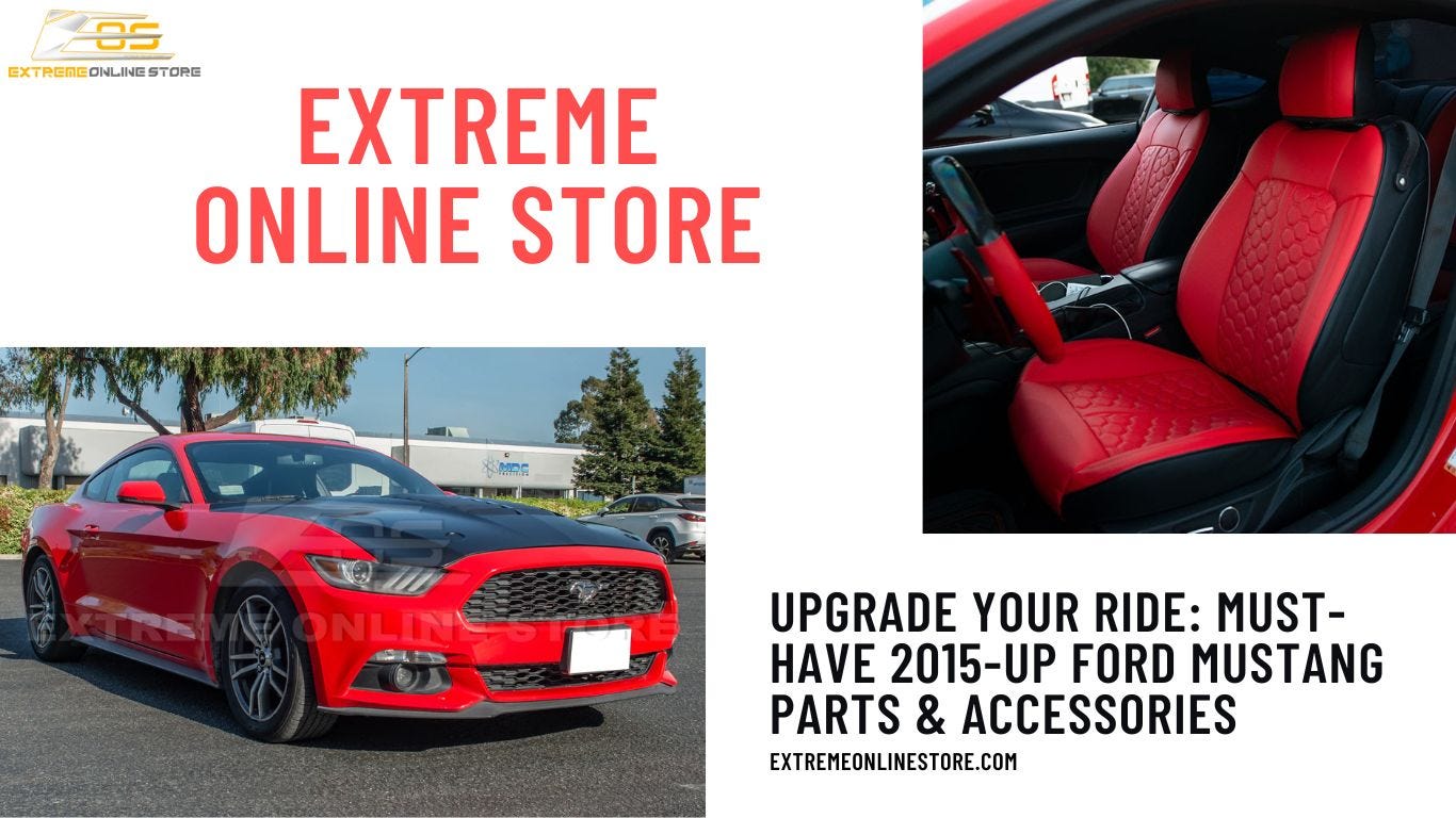 Upgrade Your Ride: Must-Have 2015-Up Ford Mustang Parts & Accessories | by  Extreme Online Store | Medium