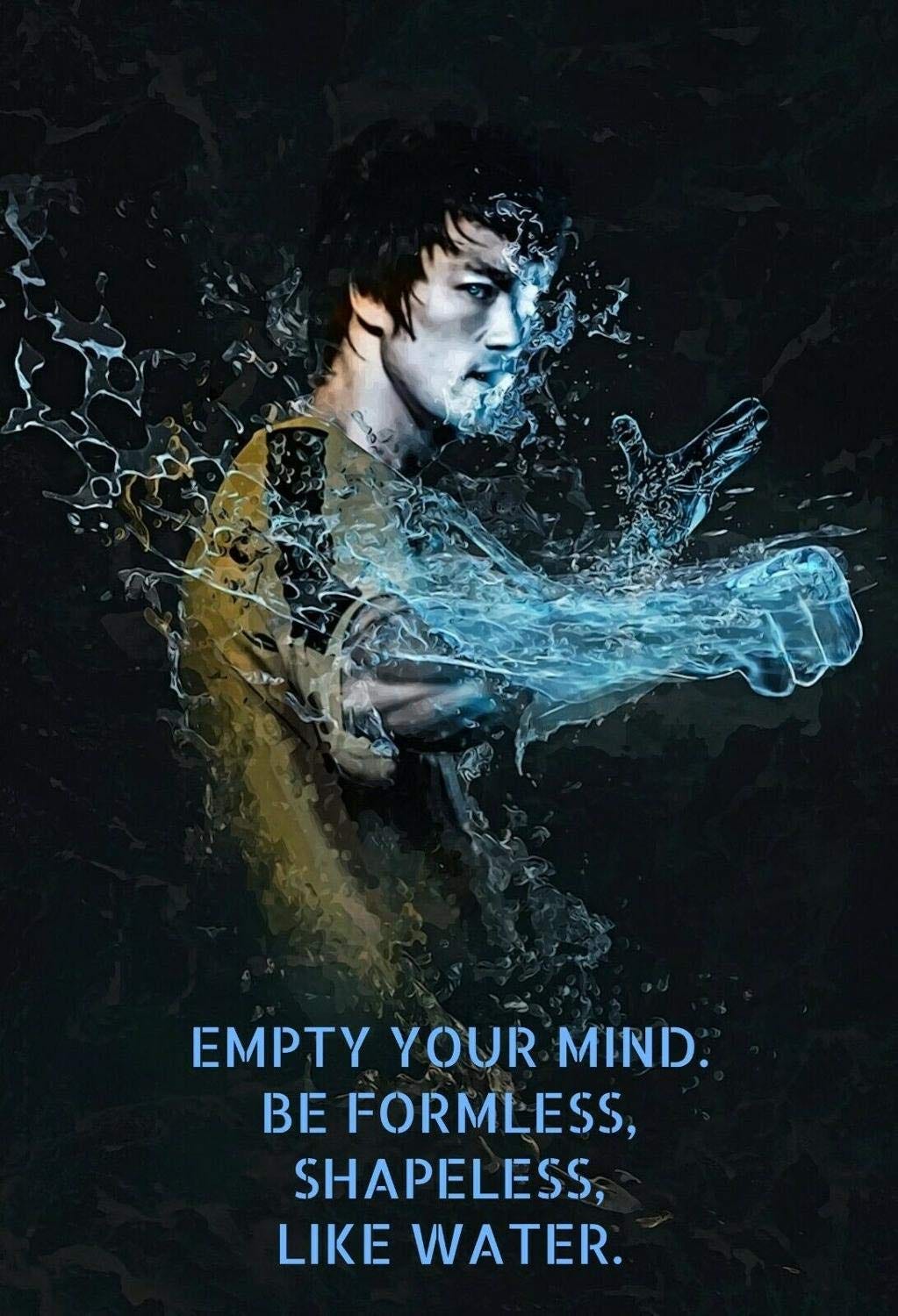 Be Water💧 — Bruce Lee