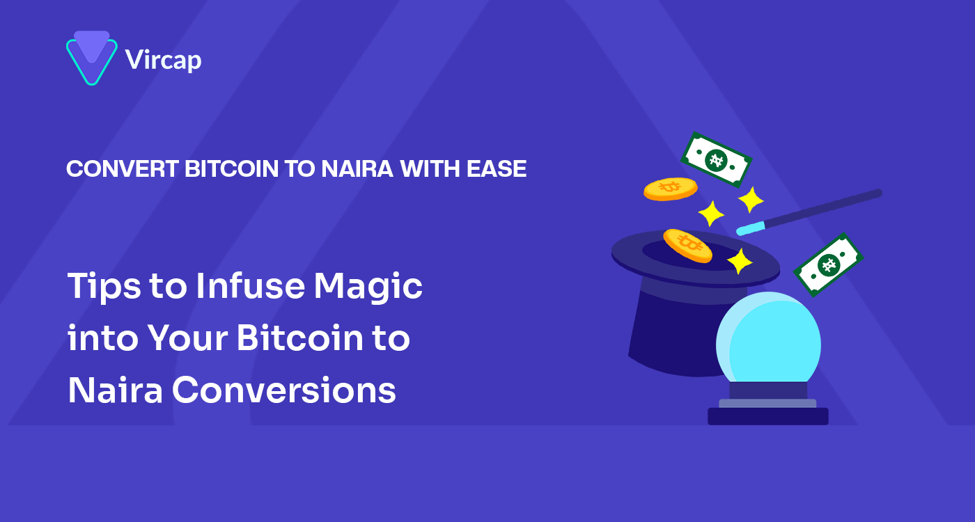 Convert Bitcoin to Naira with Ease | by Vircap Technologies | Medium