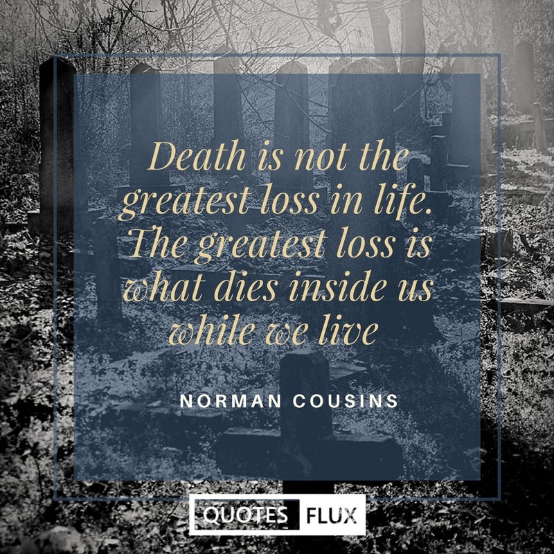 Beautiful Inspirational Quotes on Death, life, reality and Soul | by Quotes  Flux | Medium