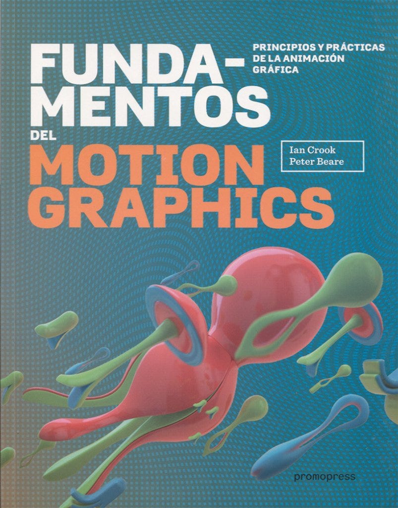 Top 5 de libros sobre Animación y Motion graphics | by Guillamón Studio |  Medium