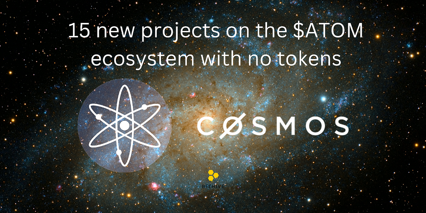 15 New projects no tokens on the $ATOM ecosystem | Coinmonks