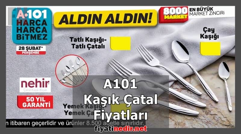 A101 Nehir Çatal Kaşık Fiyatları | by Emircdigi | Medium