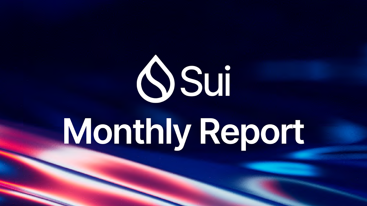 盘点2024年6月Sui生态发展，了解Sui近期成长历程！ - Sui Network CN - Medium