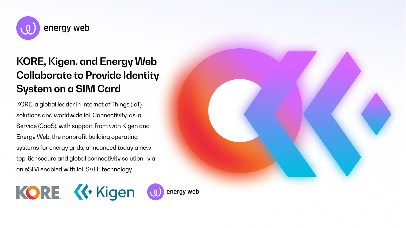 KORE colabora con Kigen y Energy Web para proporcionar un Sistema de Identidad Confiable, Integrado…