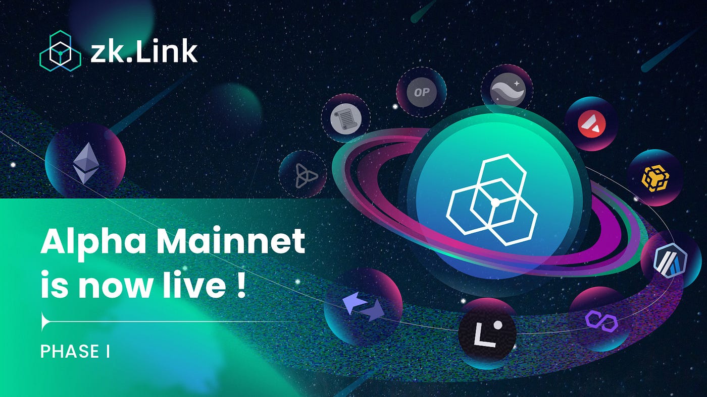 zkLink: Launching Alpha Mainnet. We are thrilled to announce the… | by  zk.Link | zkLinkBlog