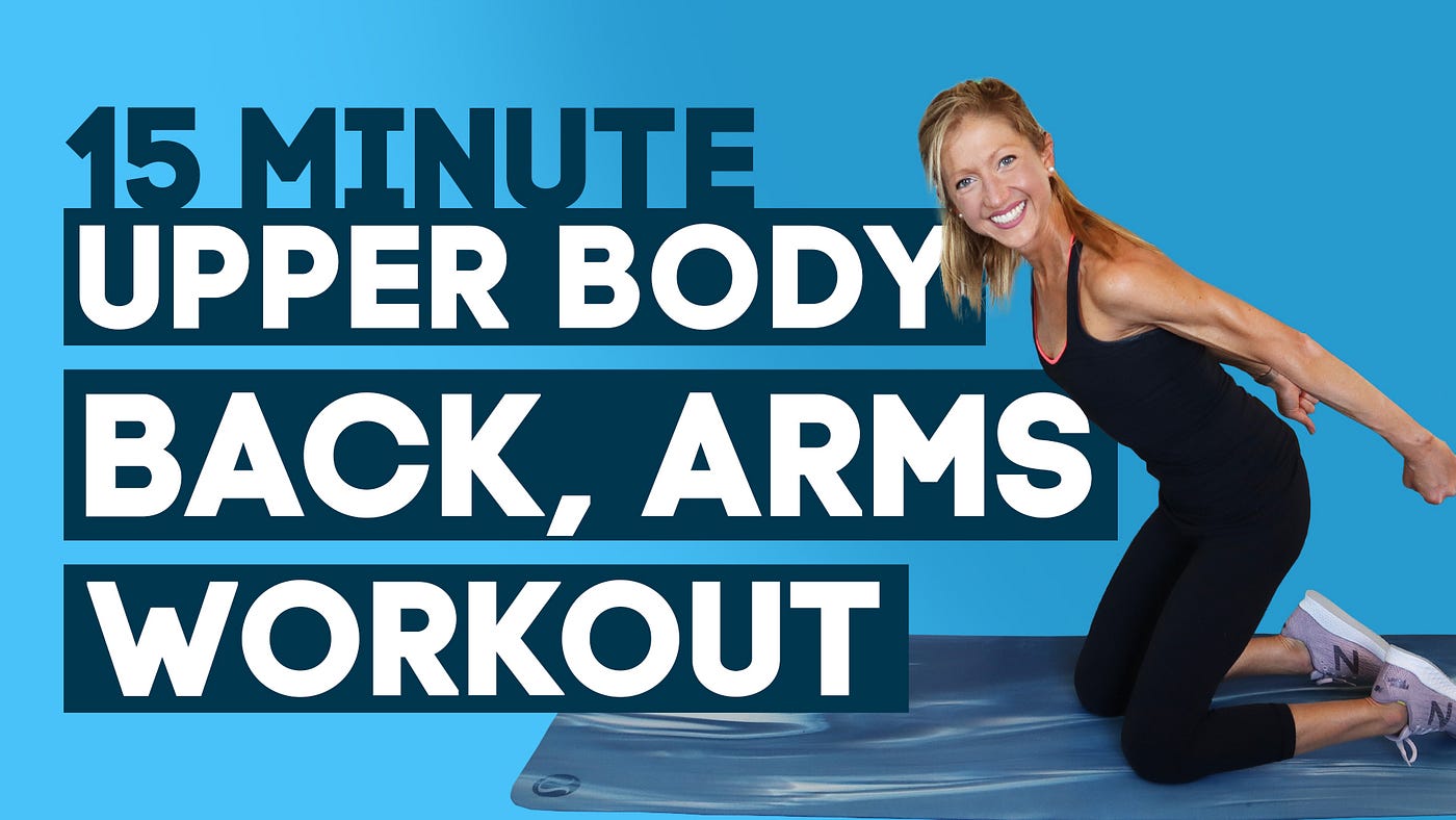 15 Minute Upper Body Chest, Back, Arms, Abs Workout — No Equipment At Home  Workout — Caroline Jordan, by Caroline Jordan