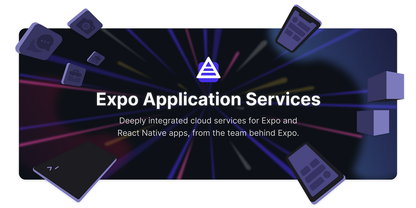 Introducing Expo Application Services (EAS).